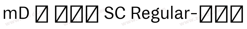 mD Ⅺ 滑油字 SC Regular字体转换 mD Ⅺ 滑油字 SC Regular字体转换